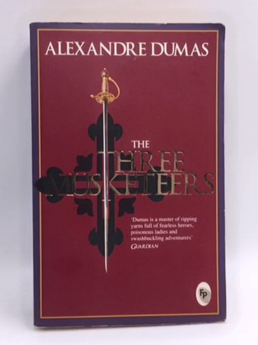 The Three Musketeers - Alexandre Dumas; 