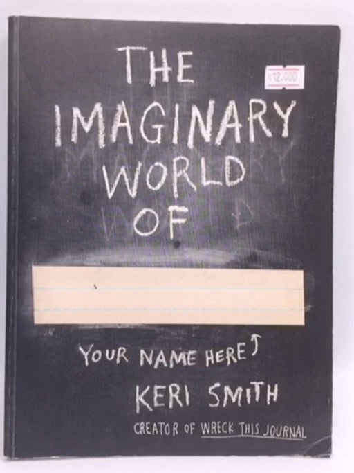 The Imaginary World of - Keri Smith; 