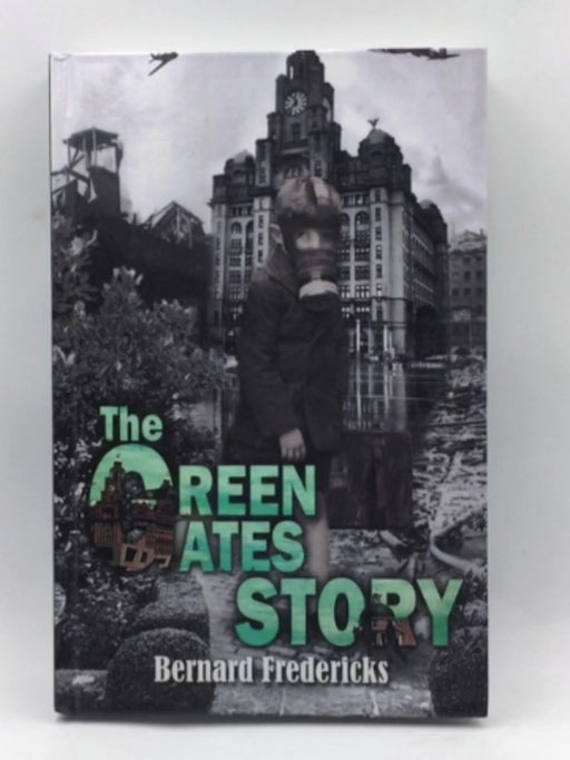 Green Gates Story - Hardcover - Bernard Fredericks; Bernard Spencer; 