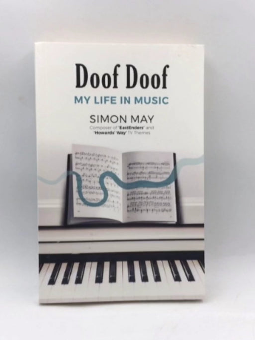 Doof Doof : My Life in Music - Simon May