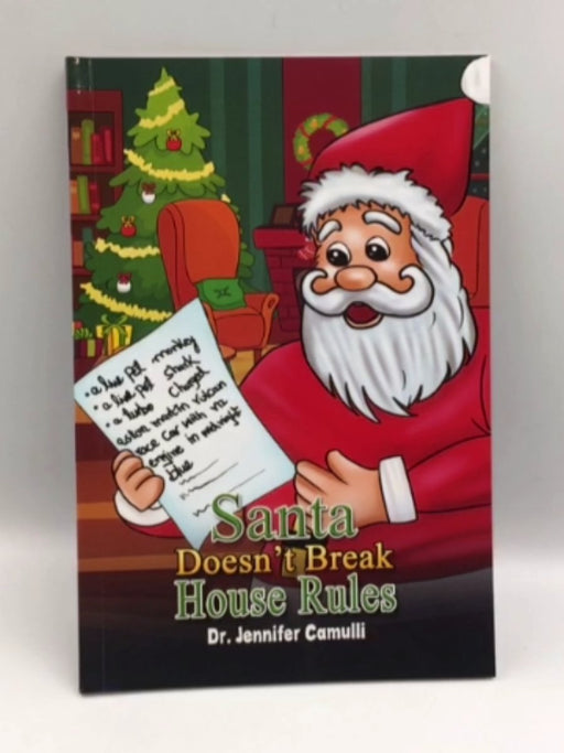 Santa Doesn't Break House Rules - Camulli, Jennifer; 