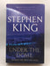 Under the Dome - Hardcover - Stephen King; 