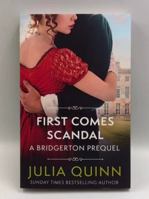 First Comes Scandal - Julia Quinn; 