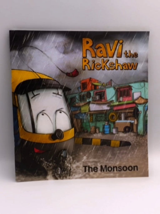 Ravi the Rickshaw: The Monsoon - Guy Sinclair; Ruth Burrows