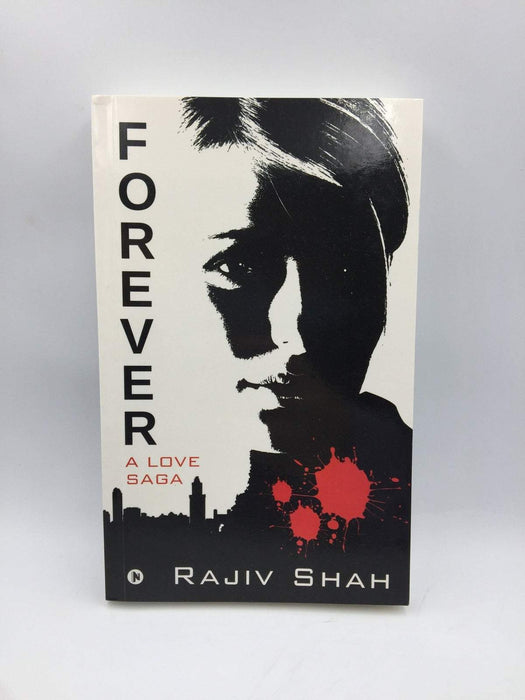 Forever: A Love Saga - Rajiv Shah; 