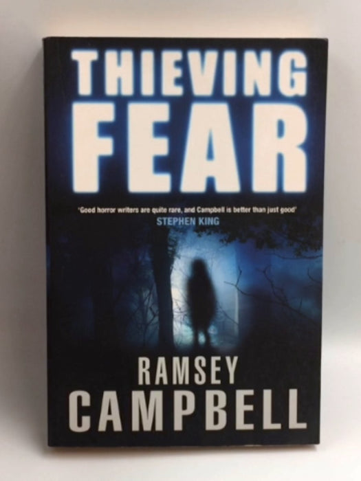 Thieving Fear - Ramsey Campbell; 