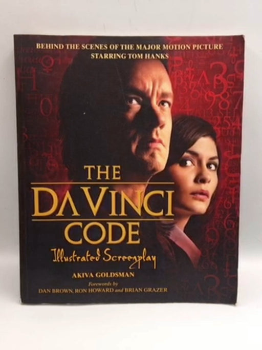 The Da Vinci Code Illustrated Screenplay - Akiva Goldsman; Dan Brown; 