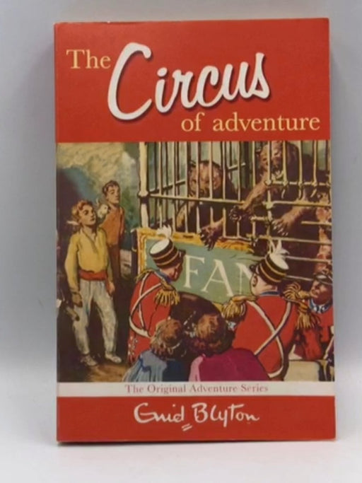 The Circus of Adventure - Enid Blyton; 
