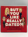 But You Like Really Dated?!: The Celebropedia of Hollywood Hookups Online Book Store – Bookends