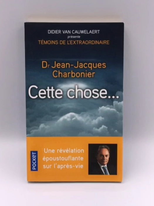 Cette chose... (Docs/récits/essais) (French Edition) Online Book Store – Bookends