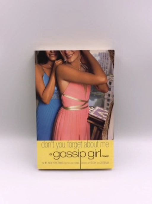 Gossip Girl : Don't You Forget About Me Online Book Store – Bookends