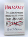 Holacracy: The Revolutionary Management System that Abolishes Hierarchy Online Book Store – Bookends