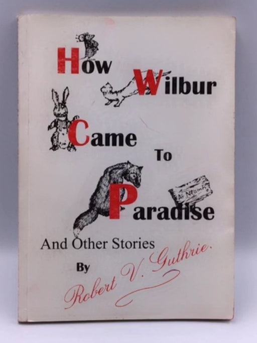 How Wilbur Came to Paradise and Other Stories Online Book Store – Bookends