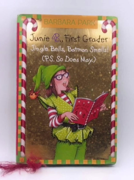 Junie B., First Grader Jingle Bells, Batman Smells - Hardcover Online Book Store – Bookends