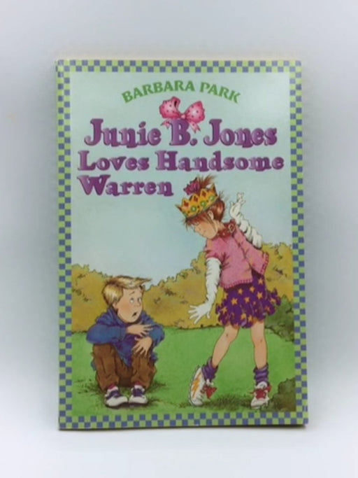 Junie B. Jones Loves Handsome Warren (Junie B. Jones, No. 7) Online Book Store – Bookends
