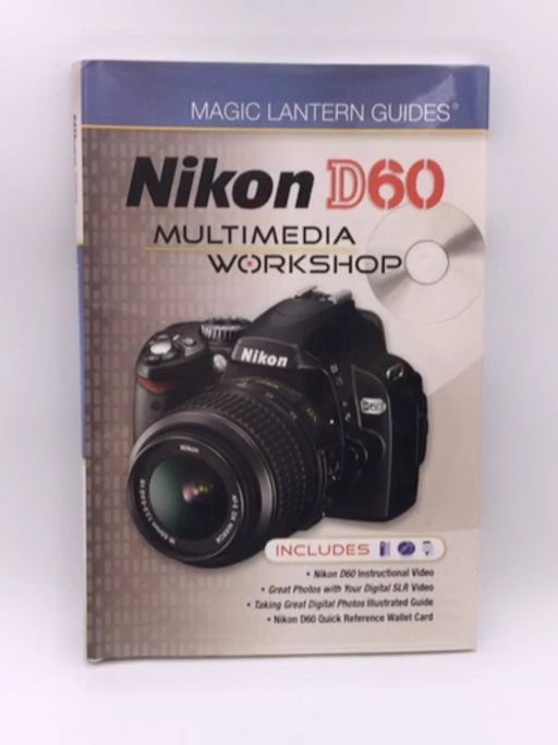 Magic Lantern Guides: Nikon D60 Multimedia Workshop Online Book Store – Bookends