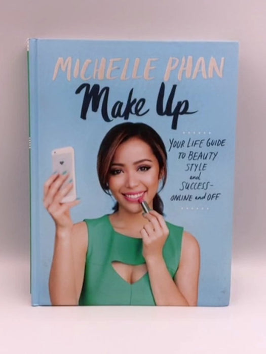 Make Up: Your Life Guide to Beauty Style and Success-Online and Offline - Hardcover Online Book Store – Bookends