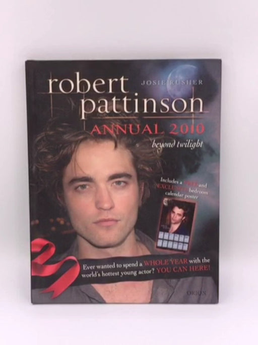 Robert Pattinson Annual 2010: Beyond Twilight Online Book Store – Bookends