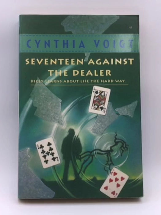 Seventeen Against the Dealer (The Tillerman Series) Online Book Store – Bookends