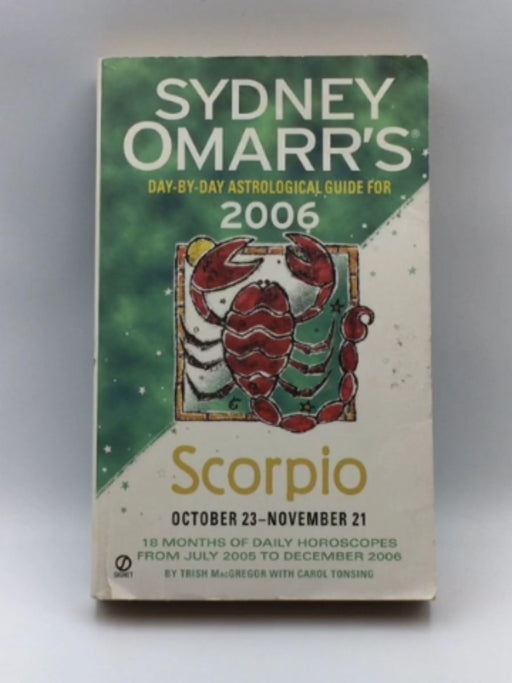 Sydney Omarr's Day-By-Day Astrological Guide 2006: Scorpio (SYDNEY OMARR'S DAY BY DAY ASTROLOGICAL GUIDE FOR SCORPIO) Online Book Store – Bookends