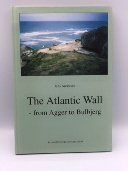The Atlantic Wall: From Agger to Bulbjerg Online Book Store – Bookends
