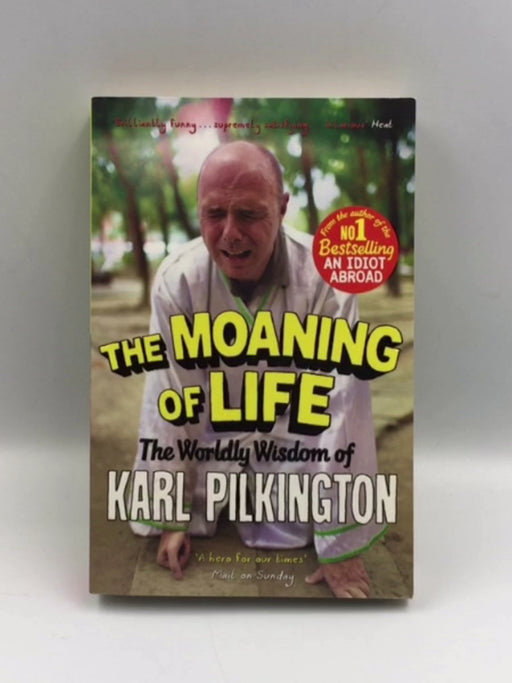 The Moaning of Life: The Worldly Wisdom of Karl Pilkington Online Book Store – Bookends