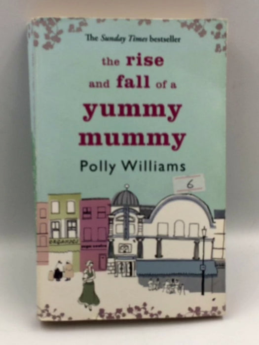 The Rise And Fall Of A Yummy Mummy Online Book Store – Bookends