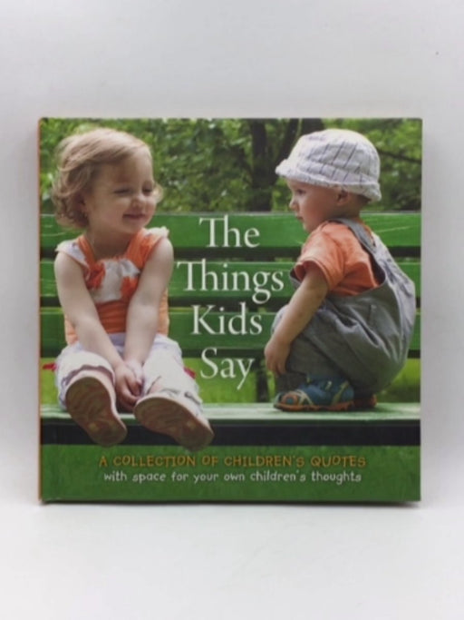 The Things Kids Say - Hardcover Online Book Store – Bookends