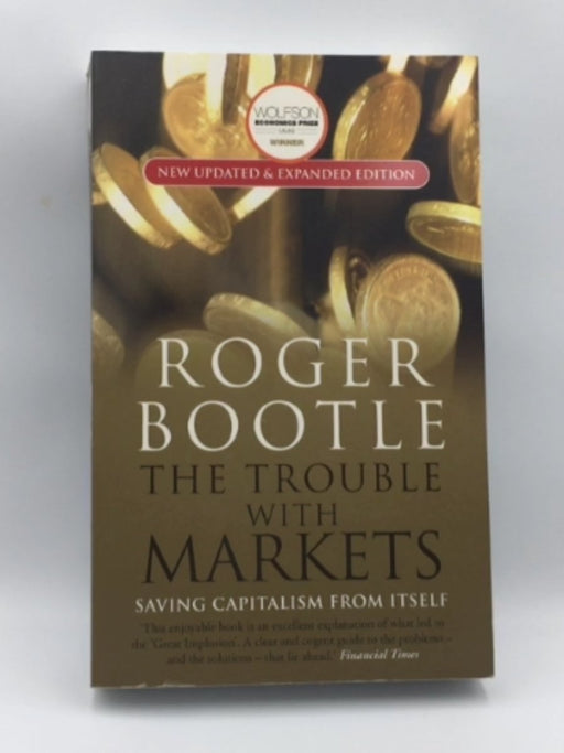 The Trouble with Markets: Saving Capitalism from Itself Online Book Store – Bookends