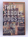 They Saddle Dogs Online Book Store – Bookends