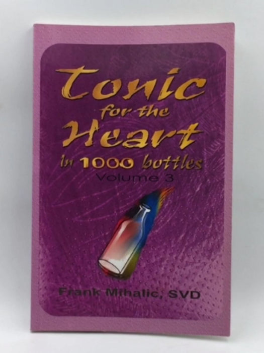 Tonic for the Heart in 1000 bottles Vol. 3 Online Book Store – Bookends