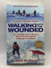 Walking With The Wounded: The Incredible Story of Britain's Bravest Warriors and the Challenge of a Lifetime Online Book Store – Bookends