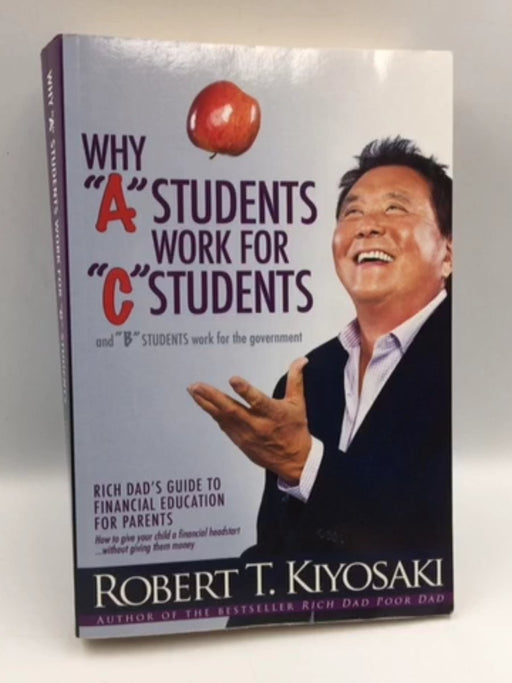 Why A Students Work for C Students and Why B Students Work for the Government Online Book Store – Bookends